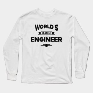 Engineer - World's okayest engineer Long Sleeve T-Shirt